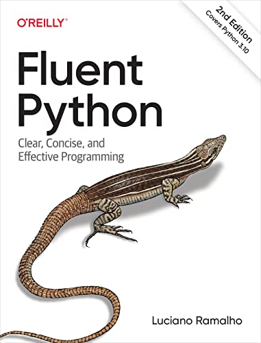 Fluent Python: Clear, Concise, and Effective Programming (book cover)